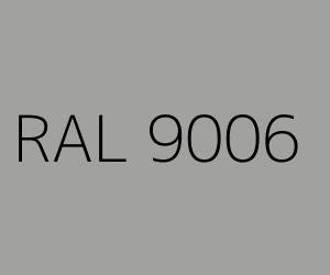 Cor RAL 9006 WHITE ALUMINIUM